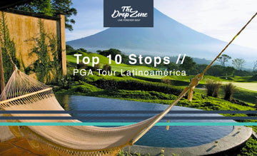 Top 10 Stops // PGA Tour Latinoamérica