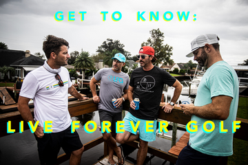 Get To Know Live Forever Golf
