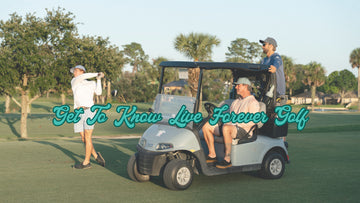 Get To Know Live Forever Golf